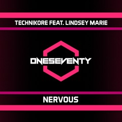 Technikore Feat. Lindsey Marie - Nervous // Available now on www.oneseventy.net