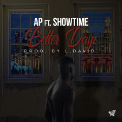 Better Dayz Prod. L. David ft ShowTime