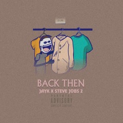 Back Then (Prod. SteveJobs2)