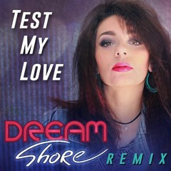 JJ Mist - Test My Love (Dream Shore Remix)
