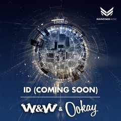 W&W & Ookay - Are U Ready? [Cancelled ID]