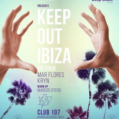 MARCOS OTERO @ KEEP OUT IBIZA on tour CLUB 107 IBIZA 09/12/2017