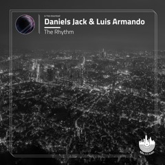 Daniels Jack & Luis Armando - The Rhythm(Original Mix)
