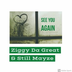 See You Again (#LongLiveGangstalicious) Ft. Still Mayze