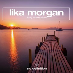 Lika Morgan - Lady Marmelade