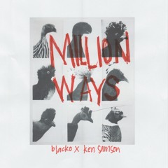 Million Ways w/ Blacko