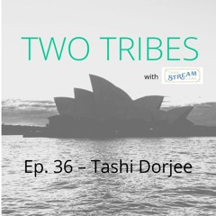 "A network of unused spaces for the start up community" - Ep.36 - Two Space - Tashi Dorjee