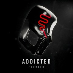 Sickick - Addicted