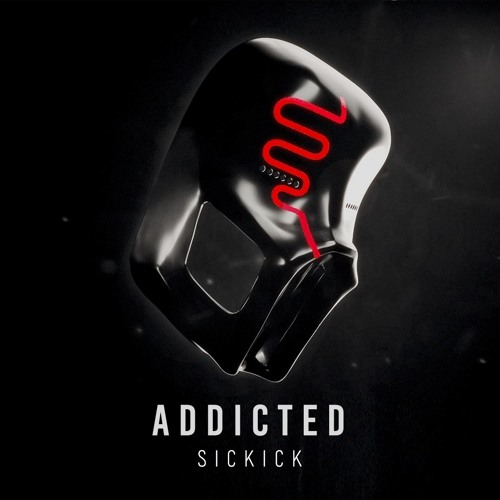 Sickick - Addicted