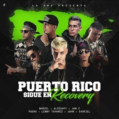 Noriel Puerto Rico Sigue En Recovery Letra Oficial Almighty Jon Z Pusho Lenny Tavarez Y MAS