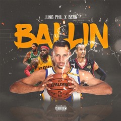 "Ballin" -Jung Phil X Bern