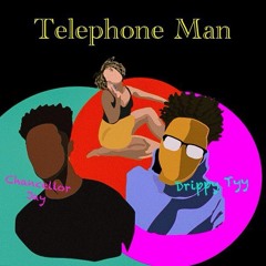 Telephone Man (Drippy Tyy ft Chancellor Jay)
