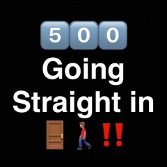 500-(Going Straight in)