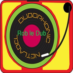 Dubophonic Mixtape by Rob le Dub