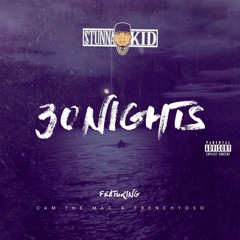 30 Nights - Stunna Kid X CamTheMac X Frenchy