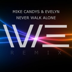 Never Walk Alone (Voltex Remix)