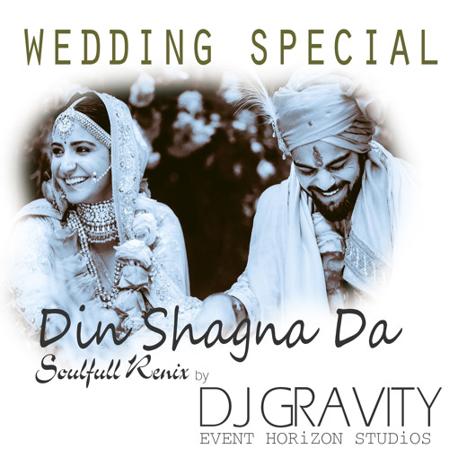 Din Shagna Da - Wedding Remix - Dj Gravity