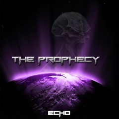 EcHo DuBz - THE PROPHECY
