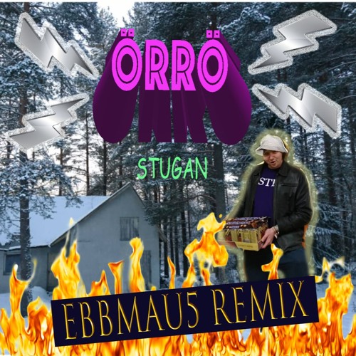 ÖRRÖ - (EBBMAU5 REMIX)