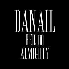 Danail - Almighty ft. Redjoo