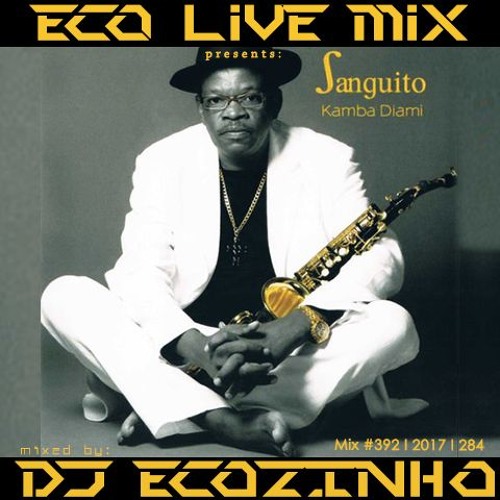 Sanguito - Kamba Diami (2009) Album Completo - Eco Live Mix Com Dj Ecozinho