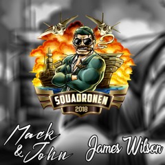 Mack & John - Squadronen 2018 (Ft. James Wilson)