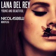 Lana Del Rey - Young And Beautiful (Nicolas Belli Bootleg)