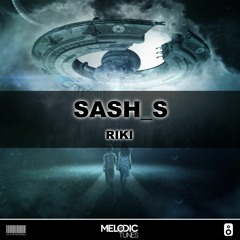 Sash_S - Riki (Original Mix)(Played by W&W, Blasterjaxx, Yves V & Rene Rodrigezz)
