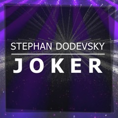 Stephan Dodevsky - Joker