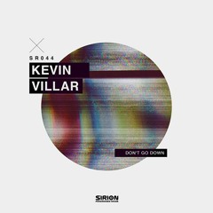 Kevin Villar - Don't Go Down (Original Mix)