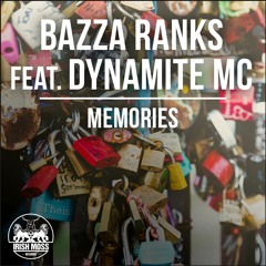 Bazza Ranks Ft. Dynamite MC  "Memories"