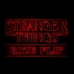 I Can Save Them (RIzE Flip) [Stranger Things]
