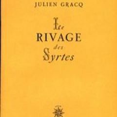 Julien Gracq Le Rivage Des Syrtes