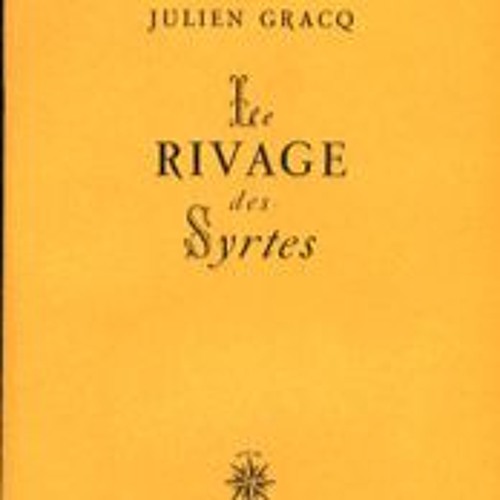 Julien Gracq Le Rivage Des Syrtes By Laura Solange