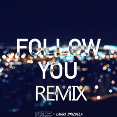 Melezz & Laura Brizuela - Follow You (RyujiViibes Remix)