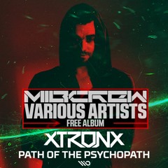 XtronX - Path of the Psychopath (MIBCREW VA FREE ALBUM)