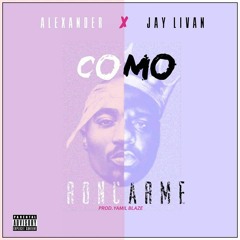 Alexander ft Jay Livan - Como Roncarme