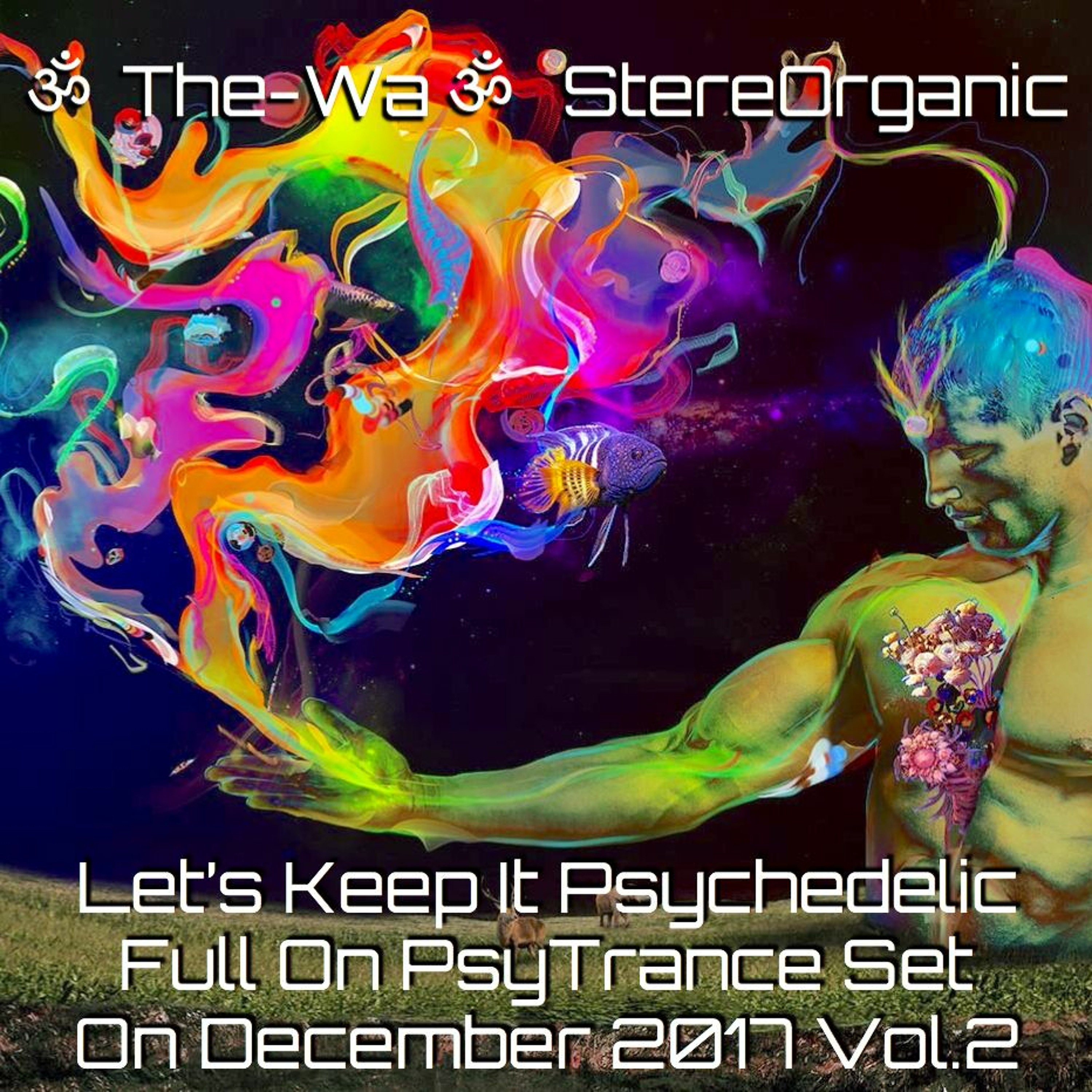 ૐ The-Wa ૐ StereOrganic - DJ Sets 2012 - 2017