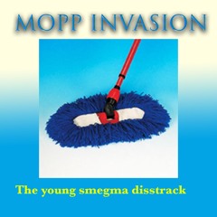 Mopp Invasion - prod by Yung Cabbage