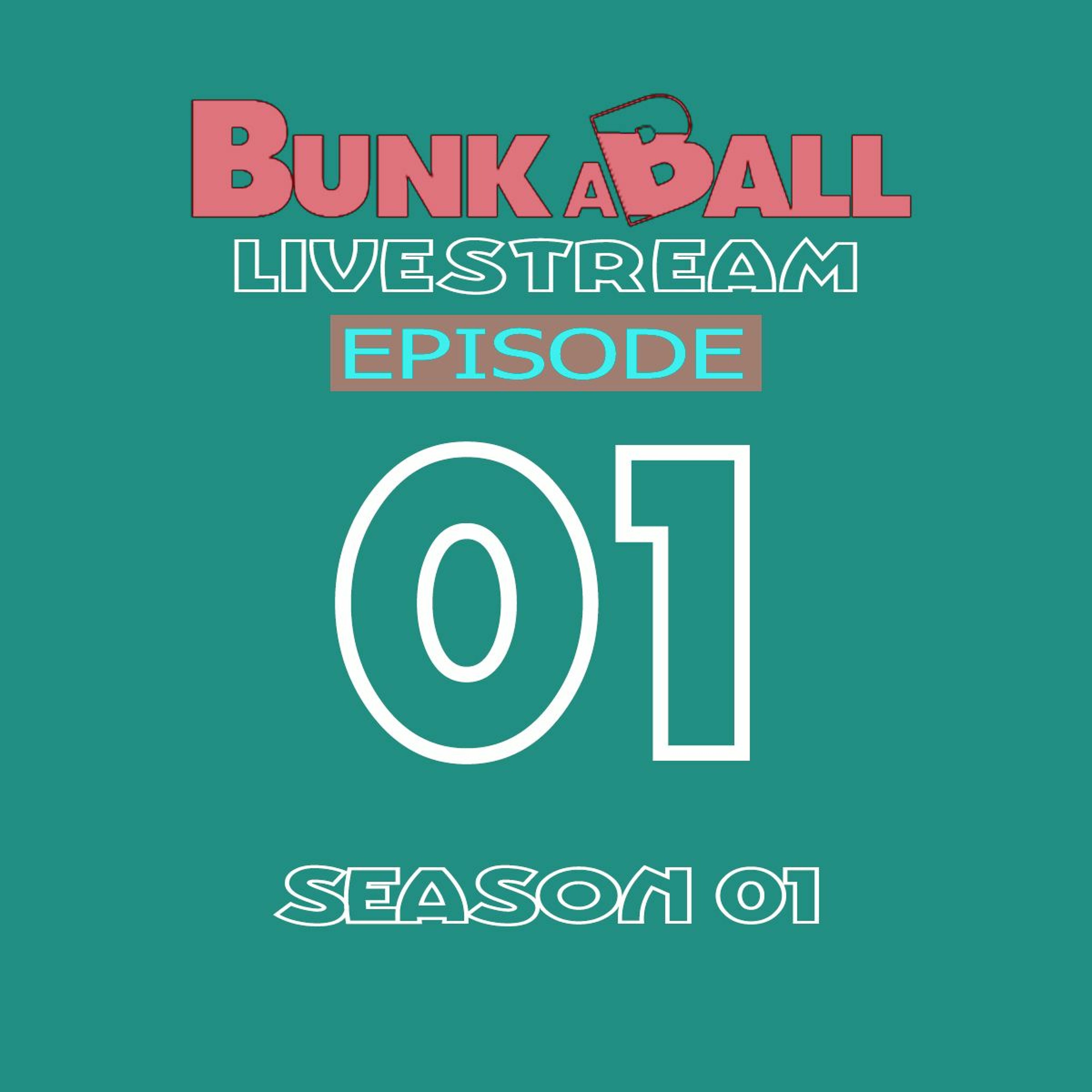 EP01 - S01 - Don Rimini - Bunkaball Livestream