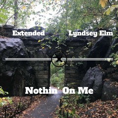 Extended & Lyndsey Elm - Nothin On Me (FREE FLP)