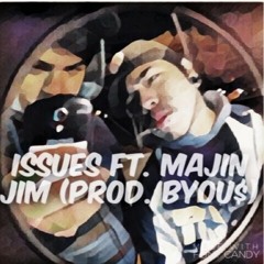 i s s u e s (prod. BYOUS)