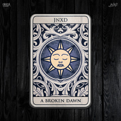 JNXD - Broken Dawn