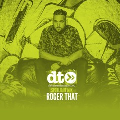 Spotlight Mix: Roger That