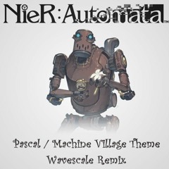 NieR:Automata - Pascal (Wavescale Remix)| パスカル