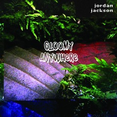 Gloomy Anywhere (Interlude)