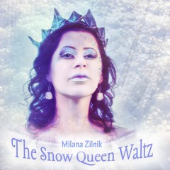 "The Snow Queen Waltz" - THEATRICAL musical VIDEO by Milana Zilnik and Arty Sandler