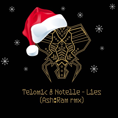 Telomic & Notelle - Lies (Ash:Ram Remix) (FREE DOWNLOAD)