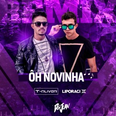 MC Don Juan - Oh Novinha (LIPORACI & T-Oliver Remix)[FREE DOWNLOAD]