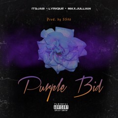 Purple Bid Feat Lyrique & MAXJULLIAN (Prod. SS96ix)